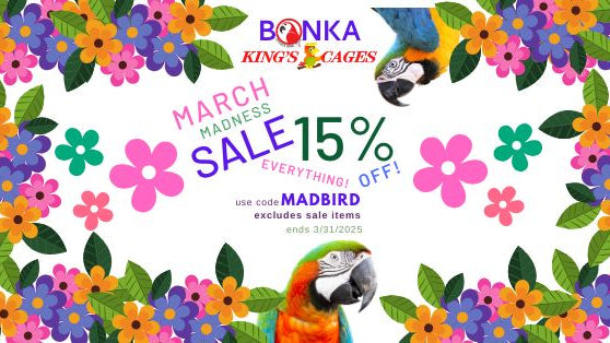 March Madness sale bird toys promotion with colorful flowers and parrots, 15% off everything at Bonka Bird Toys.
